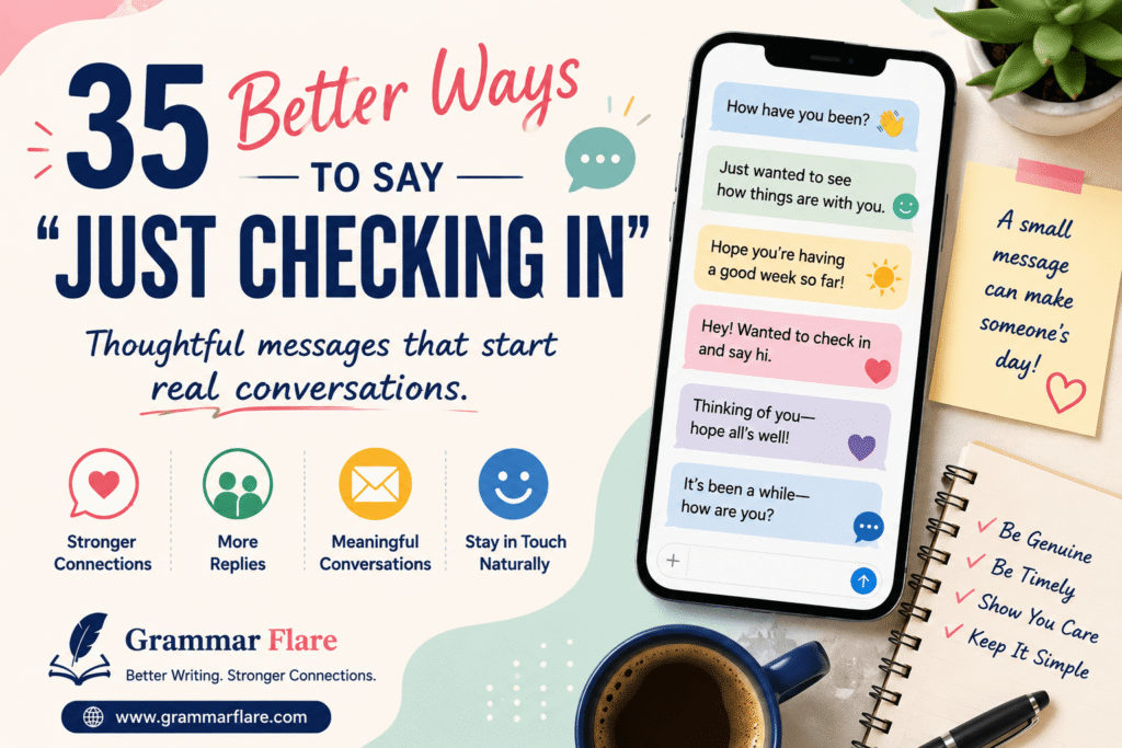 35 better ways to say just checking in, sorted by situation